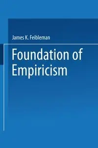 Foundations of Empiricism - James K. Feibleman
