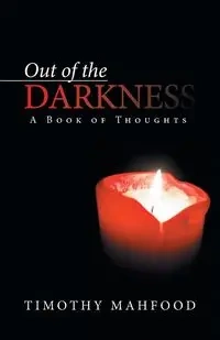 Out of the Darkness - Timothy Mahfood