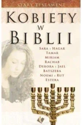 Kobiety w Biblii - Stary Testament - praca zbiorowa