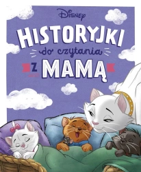 Historyjki do czytania z mamą. Disney - praca zbiorowa