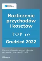 eBook Rozliczenie przychodów i kosztów - TOP 10 Grudzień 2022 - Kinga Jańczak