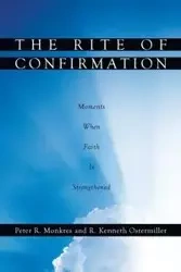 The Rite of Confirmation - Peter R. Monkres