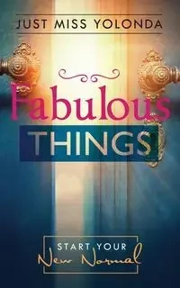 Fabulous Things - Miss Yolonda Just