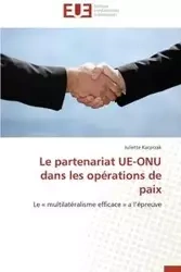 Le partenariat ue-onu dans les opérations de paix - KACPRZAK-J