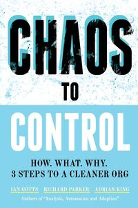 Chaos to Control - Ian Gotts