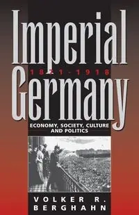 Imperial Germany 1871-1918 - Berghahn Volker