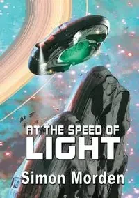 At The Speed of Light - Simon Morden