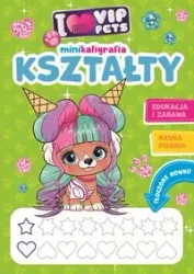 I love VIP Pets. Minikaligrafia. Kształty - zbiorowa praca