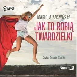 Jak to robią twardzielki audiobook - Mariola Zaczyńska