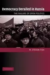 Democracy Derailed in Russia - Steven Fish M.