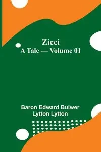 Zicci - Edward Bulwer Lytton Lytton Baron