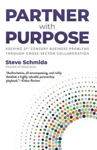 Partner with Purpose - Steve Schmida
