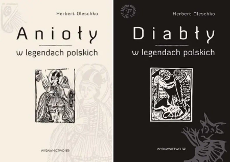 Diabły + Anioły w legendach polskich Herbert Oleschko