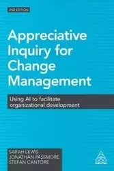 Appreciative Inquiry for Change Management - Lewis Sarah