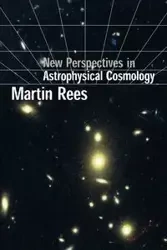 New Perspectives in Astrophysical Cosmology - Martin J. Rees