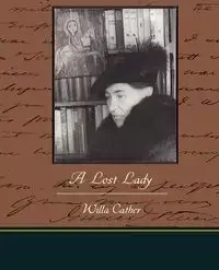 A Lost Lady - Willa Cather