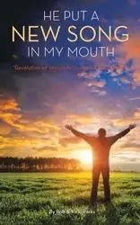 He Put a New Song in My Mouth - Rob Vicki &. Parks