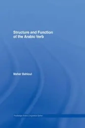 Structure and Function of the Arabic Verb - Bahloul Maher