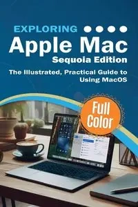 Exploring Apple Mac - Sequoia Edition - Wilson Kevin