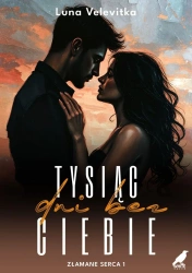 Złamane serca T.1 Tysiąc dni bez Ciebie - Luna Velevitka