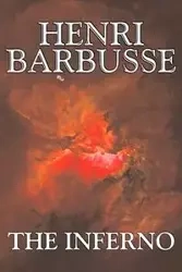 The Inferno by Henri Barbusse, Fiction, Literary - Barbusse Henri
