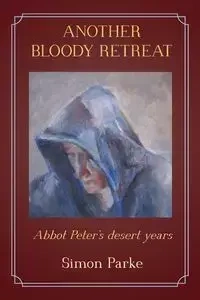 Another Bloody Retreat - Simon Parke