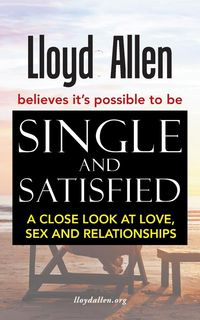 Single and Satisfied - Allen Lloyd
