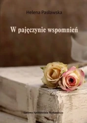 W pajęczynie wspomnień - Helena Pasławska