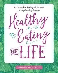 Healthy Eating for Life - Cara Harbstreet