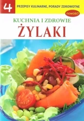 Kuchnia i zdrowie cz.4 Żylaki - Opracowanie zbiorowe
