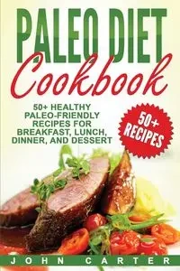 Paleo Diet Cookbook - Carter John