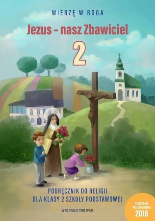 Katechizm SP 2 Jezus - nasz Zbawiciel podr WAM - Praca zbiorowa