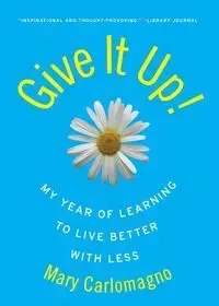 Give It Up! - Mary Carlomagno