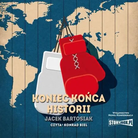 audiobook Koniec końca historii - Jacek Bartosiak