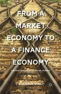 From a Market Economy to a Finance Economy - Samli A.