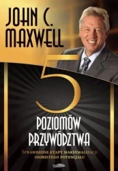 Pięć poziomów przywództwa - John Maxwell C.