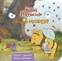 Gdzie jest miodek? Otwórz i sprawdź! Disney Kubuś - praca zbiorowa