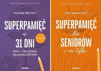 Superpamięć w 31 dni Triki ćwiczenia neurorozrywki+ Superpamięć dla senioró - Paulina Mechło