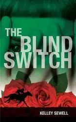 The Blind Switch - Kelley Sewell