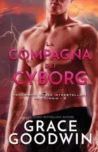 La compagna dei cyborg - Grace Goodwin