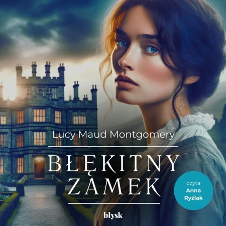 audiobook Błękitny zamek - Lucy Maud Montgomery