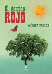 El gorrión rojo - Mónica Santos