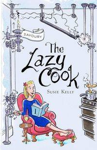 The Lazy Cook - Kelly Susie