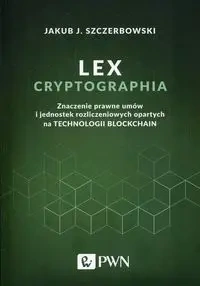 Lex cryptographia? - Jakub J. Szczerbowski