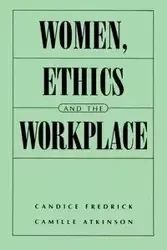 Women, Ethics and the Workplace - Fredrick Candice