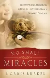 No Small Miracles - Norris Burkes