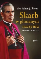 Skarb w glinianym naczyniu. Autobiografia - Fulton J. Sheen