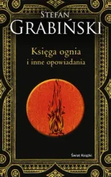 Księga ognia i inne opowiadania - Stefan Grabiński
