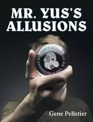 Mr. Yus's Allusions - Gene Pelletier