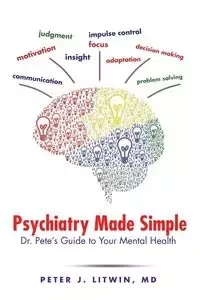 Psychiatry Made Simple - Peter J. Litwin MD